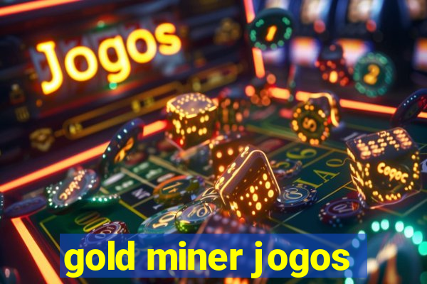 gold miner jogos